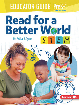 cover image of Read for a Better World STEM Educator Guide, Grades PreK-1